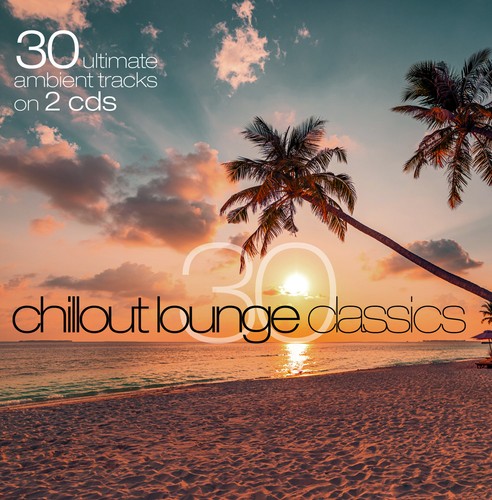 Chillout lounge classics - cd, 30