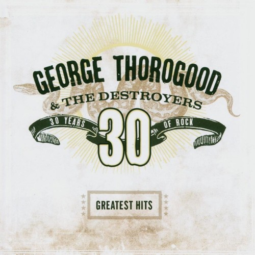 George thorogood greatest - thorogood,